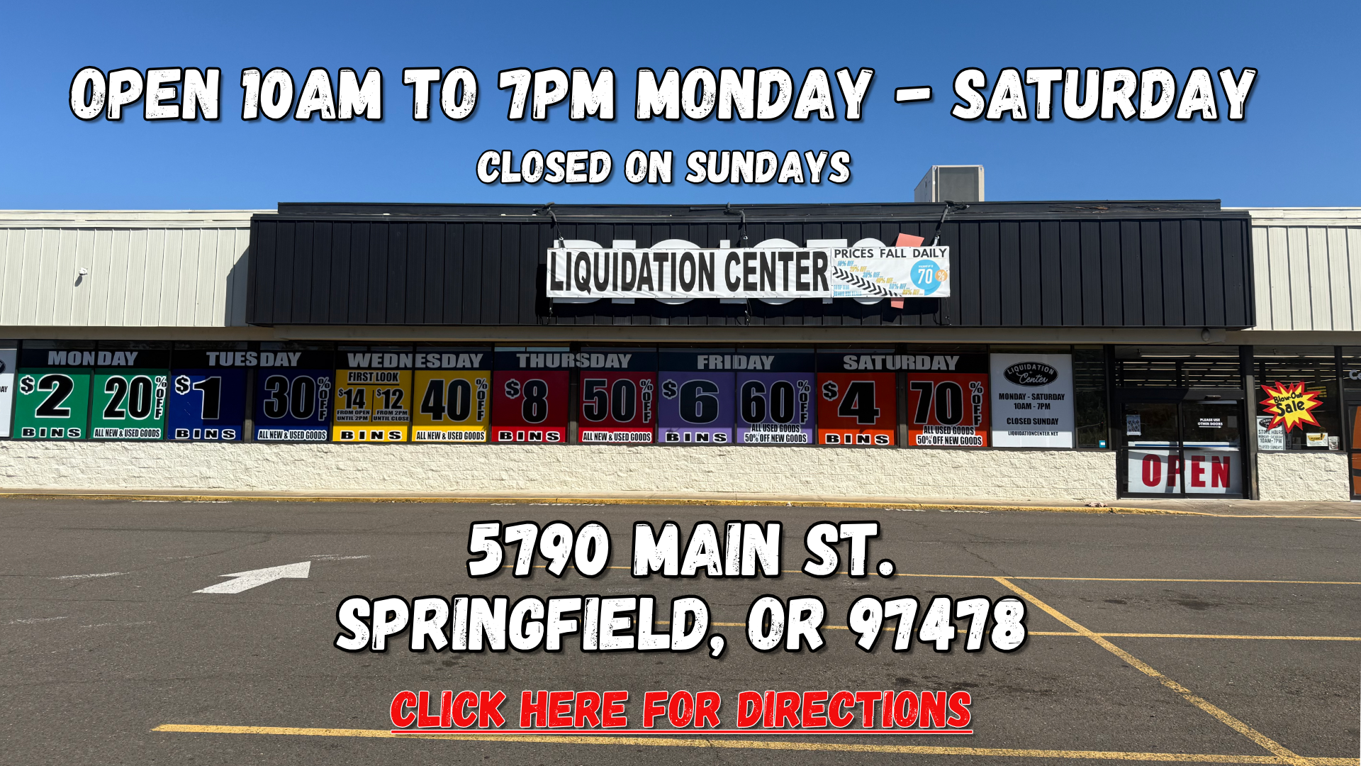 Open 10am to 7pm Monday - Saturday 5790 Main St.
Springfield, OR 97478